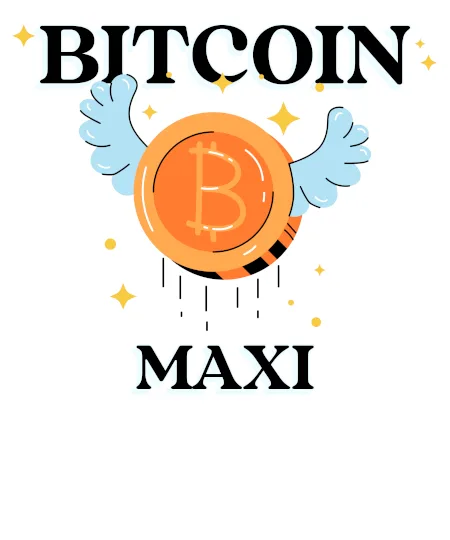 Bitcoin Maximalist