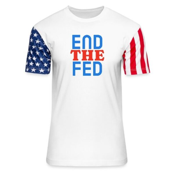 End The Fed Stars and Stripes T-Shirt