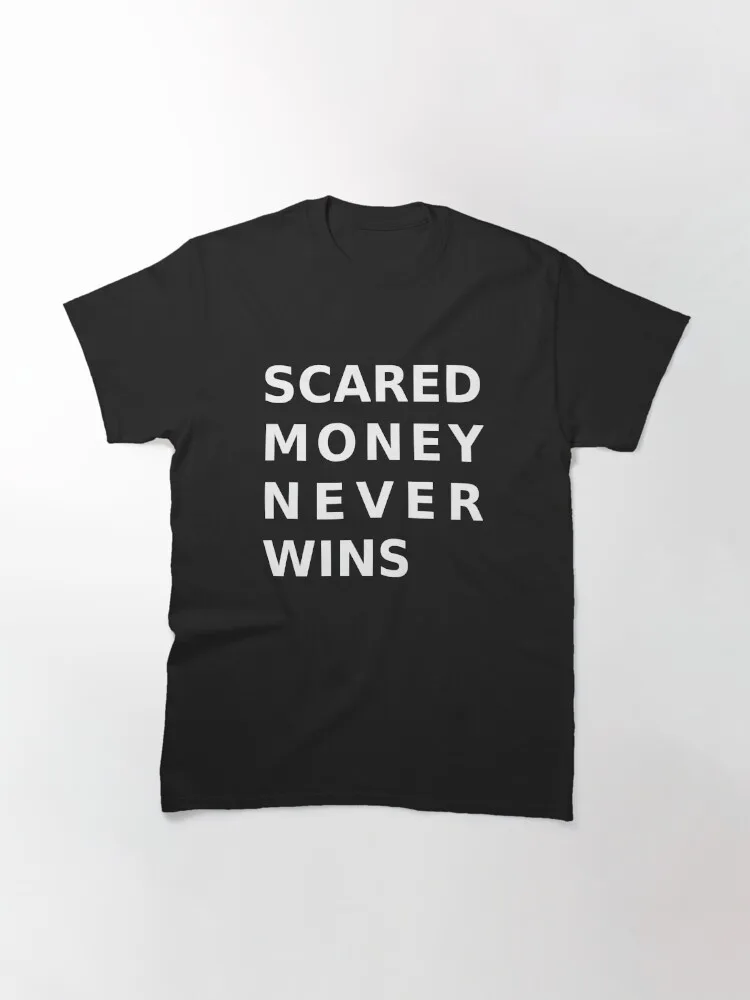 Scared Money Never Wins
